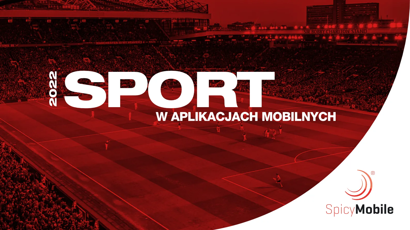 Spicy Mobile publikuje raport „Sport w aplikacjach mobilnych”